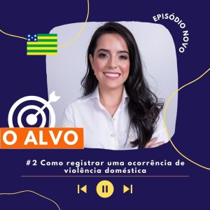 Como registrar uma ocorrência de violência doméstica – episódio 2 | O ALVO | Delegada Fernanda